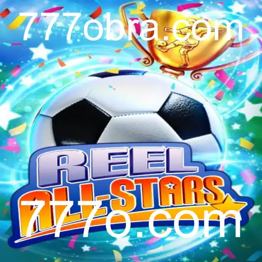 Descubra o Mundo Emocionante de ReelAllStars no 777o.com